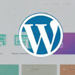 WordPress ofrece diseño web moderno y tutoriales